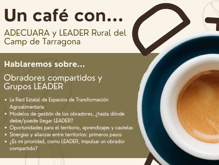 UN CAFÉ CON Obradores Compartidos. Espacios de transformación agroalimentaria en los procesos de transición hacia Sistemas Alimentarios Territorializados.
